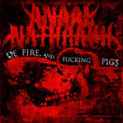 Anaal Nathrakh : Of Fire, and Fucking Pigs